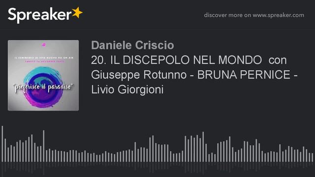 20. IL DISCEPOLO NEL MONDO  con Giuseppe Rotunno - BRUNA PERNICE - Livio Giorgioni part 1 di 5