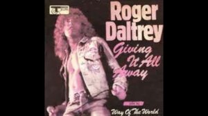 ROGER DALTREY - Giving  it all away