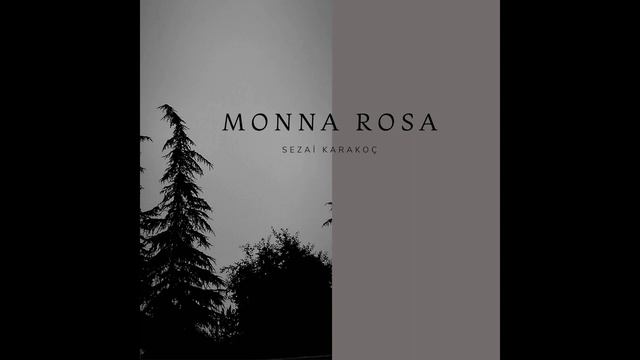 RMT - MONNA ROSA I [AŞK VE ÇİLELER] (SEZAİ KARAKOÇ)#şiir #sezaikarakoç смотреть онлайн