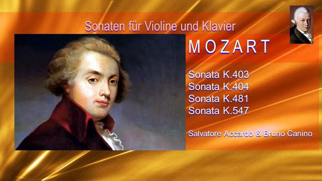 MOZART ~ Violin Sonatas K.403, K.404, K.481, K.547 ~ Salvatore Accardo & Bruno Canino смотреть онлайн
