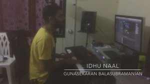 Idhu Naal | Acham Enbathu Madamayada | Ar Rahman | Gunasekaran Balasubramanian