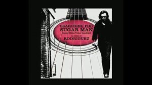 Sixto Rodriguez - Sugar Man