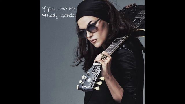 If You Love Me | Melody Gardot