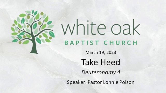 Take Heed | Deuteronomy 4 | Pastor Lonnie Polson | 3-19-2023 смотреть онлайн