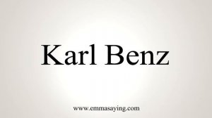 How To Say Karl Benz