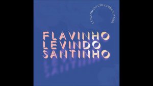 Lá No Fim do Céu Começa o Mar - Flavinho, Levindo e Santinho