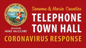 Senator Mike McGuire: August 5 Sonoma & Marin Counties Coronavirus Response Telephone Town Hall