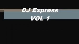 DJ Express VOL1