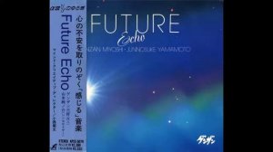 Genzan Miyoshi, Junnosuke Yamamoto – Future Echo