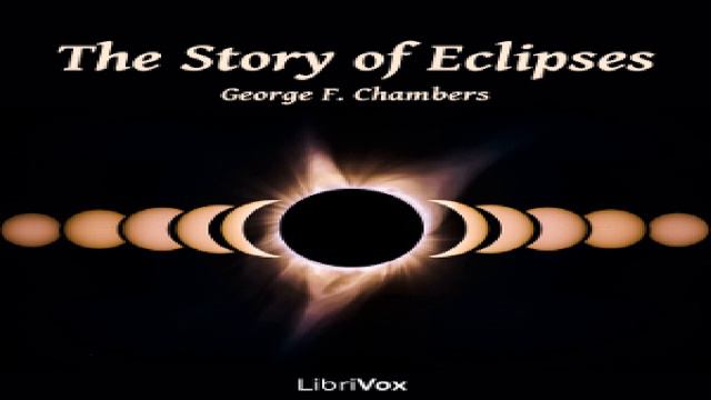 Story of Eclipses | George F. Chambers | Astronomy, Physics & Mechanics | Sound Book | 2/4