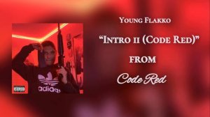 Young Flakko - "Intro II (Code Red)" [Official Audio]