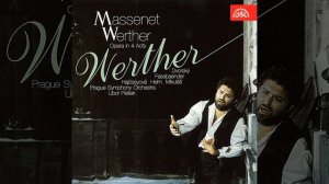 Werther. Opera in 4 Acts - Act 3: Ah! Moi! Moi!