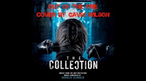 Out Of The Fire - Charlie Clouser - The Collection - Cover by Gavin Wilson