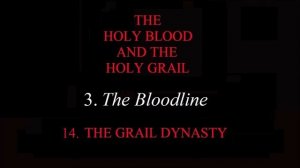 (14/15) The Holy Grail and the Holy Blood - The Grail Dynasty