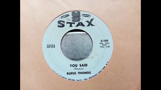 Rufus Thomas - You Said (1963 Stax S-140 b-side) Vinyl rip смотреть онлайн