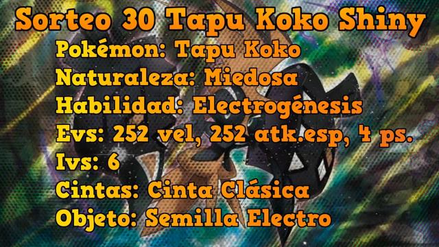 Sorteo Pokémon Sol & Luna 30 Tapu Koko Shiny CERRADO смотреть онлайн