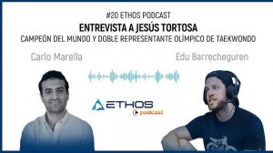 #20 ETHOS PODCAST - Entrevista con Jesus Tortosa, campeón del mundo y doble representante olímpico