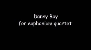 Danny Boy euphonium quartet