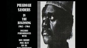 ESP-4069 -- PHAROAH SANDERS -- IN THE BEGINNING -- 4 SET - DISC 1