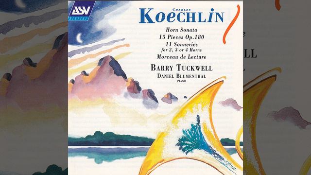 Koechlin: Sonneries (1935) - Nocturne (Op. 123 No. 20, for 2 horns) смотреть онлайн