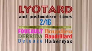 Lyotard and postmodern times [2/16]