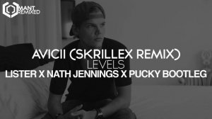 Avicii - Levels (Skrillex Remix) [Lister X Nath Jennings X Pucky Bootleg]