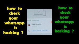 Whatsapp hack হৈছে নেকি কেনেকৈ গম পাব ?|| How To check your Whatsapp Is Hacking  2019 ||