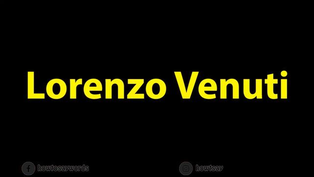 How To Pronounce Lorenzo Venuti смотреть онлайн