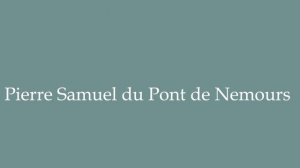 How to Pronounce ''Pierre Samuel du Pont de Nemours'' Correctly in French