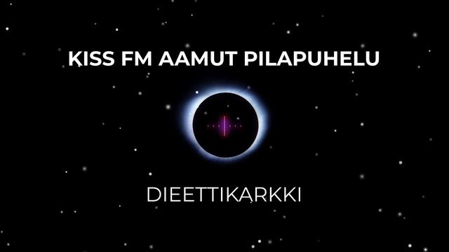 Kiss FM Aamut Pilapuhelu - Dieettikarkki смотреть онлайн