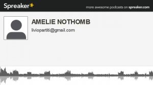 AMELIE NOTHOMB (creato con Spreaker)