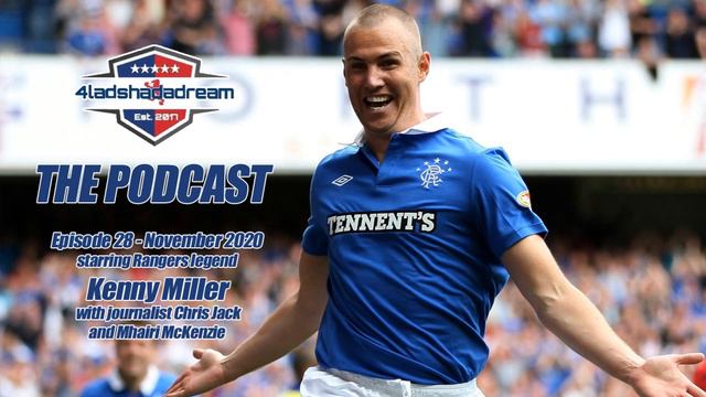 4LadsHadADream: The Podcast with Kenny Miller (E28) смотреть онлайн