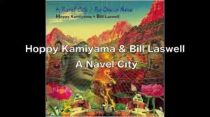 Hoppy Kamiyama & Bill Laswell - The Desert (Preview)