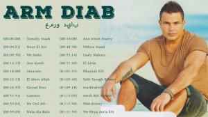 ARM DIAB: Best Song Of Amr Diab All Playlist - أجمل ماغنى عمرو دياب