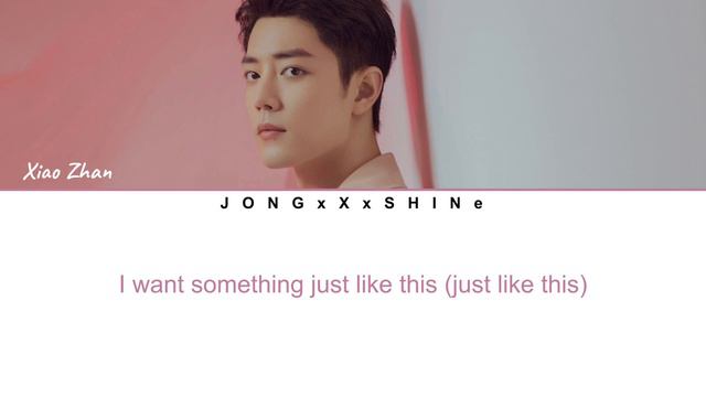 肖战 Xiao Zhan - Something Just Like This EngChiHunFre Lyrics