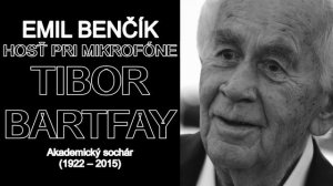 Emil Benčík | Hosť pri mikrofóne | Tibor Bartfay | 1997