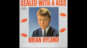 1962   Brian Hyland Sealed With a Kiss