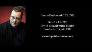 David ALLIOT : « D'un Céline l'autre » (2011) [Louis-Ferdinand CÉLINE]