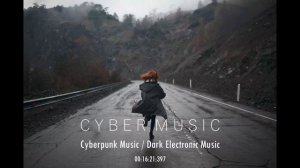 Cyberpunk Music / Aim to Head / Dark Electronic Music