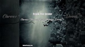 Frank The Jester (Clarence Michael James Stanislaus Dennis Poem)