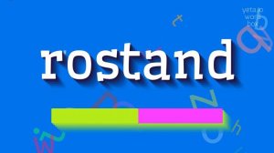 HOW TO PRONOUNCE ROSTAND?