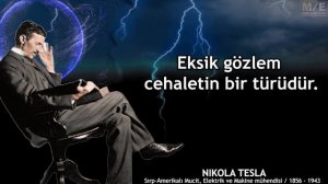 Nikola Tesla'nın Yaşlandığınızda Pişmanlık Duymamanız İçin Gençliğinizde Öğrenmeniz Gereken Sözleri