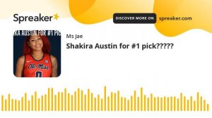 Shakira Austin for #1 pick?????