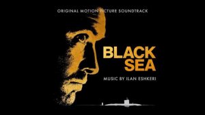 Ilan Eshkeri-Black Sea--Track 3--I Need A Submarine