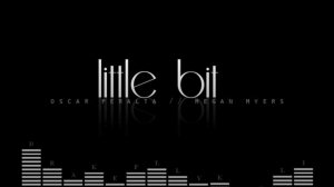 Little Bit - Drake (Cover)  - Oscar Peralta & Megan Myers