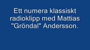 Radioklipp med Mattias "Gröndal" Andersson