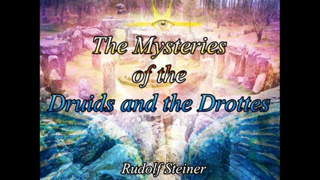 The Mysteries of the Druids and the Drottes By Rudolf Steiner