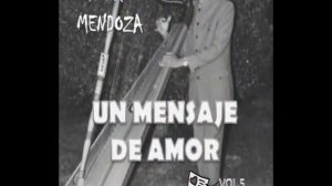 Pedro Mendoza UN MENSAJE DE AMOR