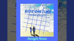 Ride On Time (Starlight Remix)