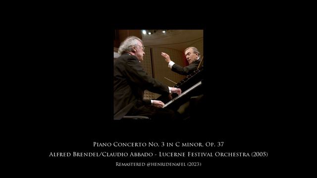 (remastered) Beethoven: Piano Concerto No. 3 - Alfred Brendel/Claudio Abbado 2005 смотреть онлайн